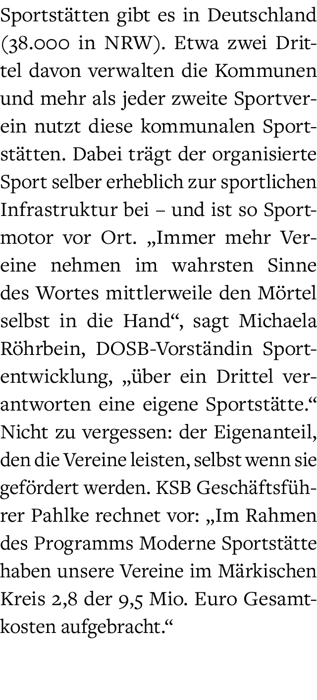 Sportst tten gibt es in Deutschland (38.000 in NRW). Etwa zwei Drittel davon verwalten die Kommunen und mehr als jede...