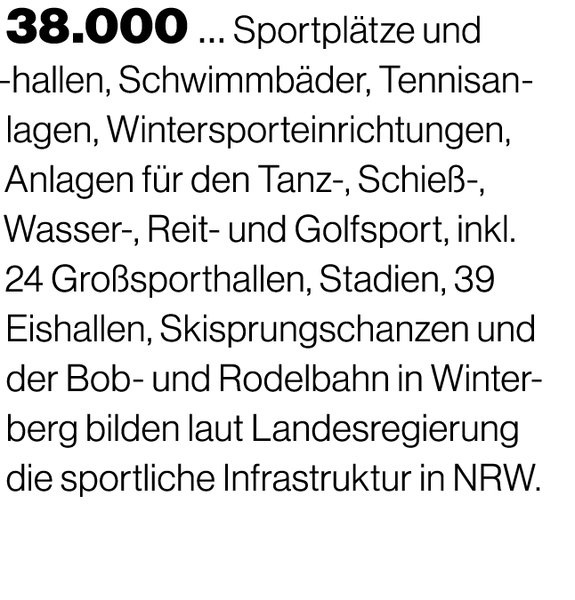 38.000 … Sportpl tze und hallen, Schwimmb der, Tennisanlagen, Wintersporteinrichtungen, Anlagen f r den Tanz , Schie ...