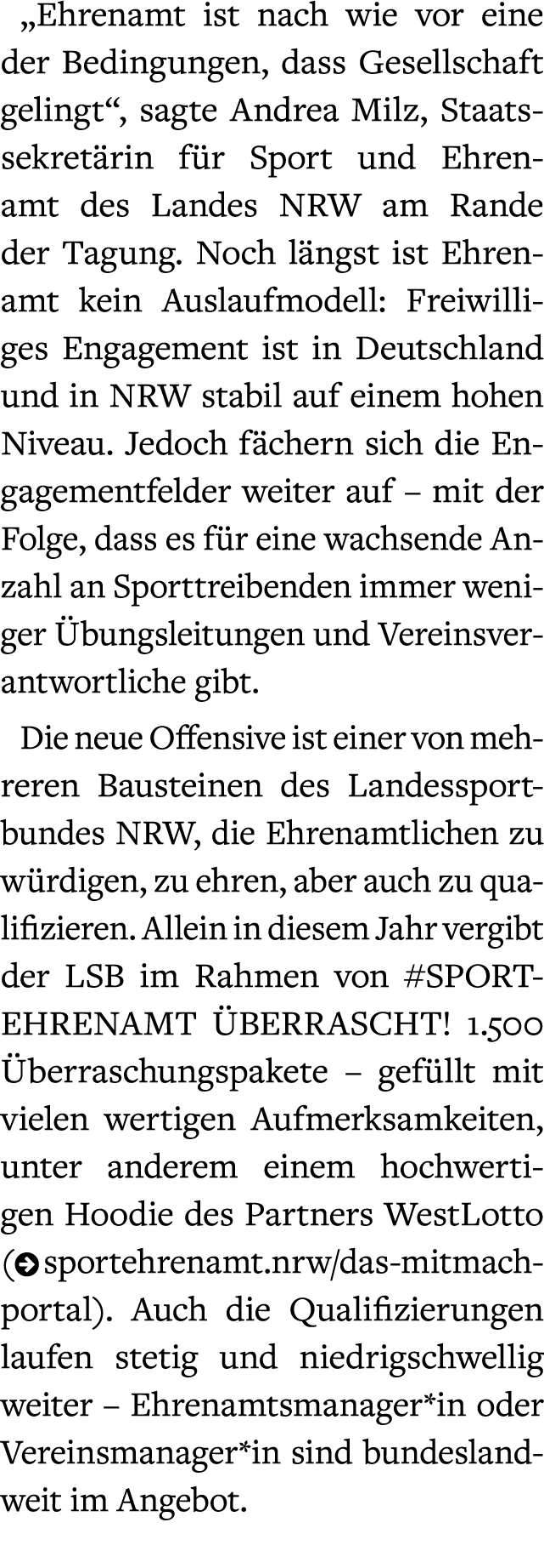 „Ehrenamt ist nach wie vor eine der Bedingungen, dass Gesellschaft gelingt“, sagte Andrea Milz, Staatssekret rin f r ...