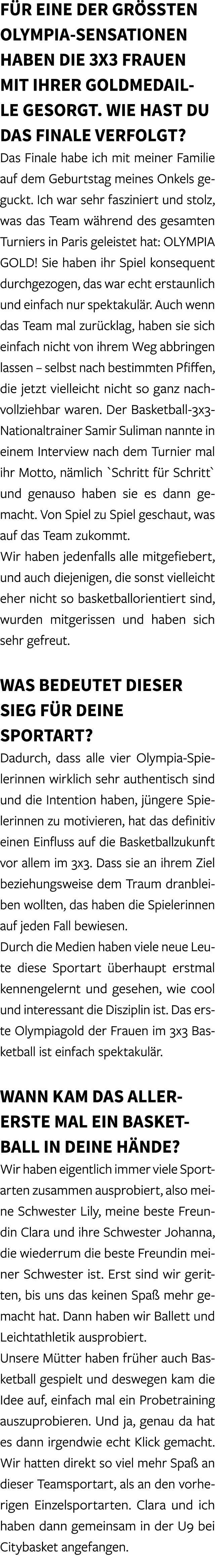 F r eine der gr ten Olympia Sensationen haben die 3x3 Frauen mit ihrer Goldmedaille gesorgt. Wie hast du das Finale ...