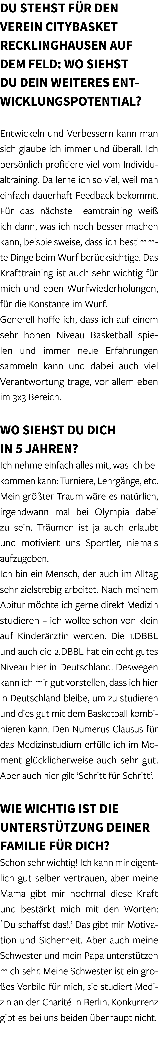 Du stehst f r den Verein Citybasket Recklinghausen auf dem Feld: Wo siehst du dein weiteres Entwicklungspotential? En...