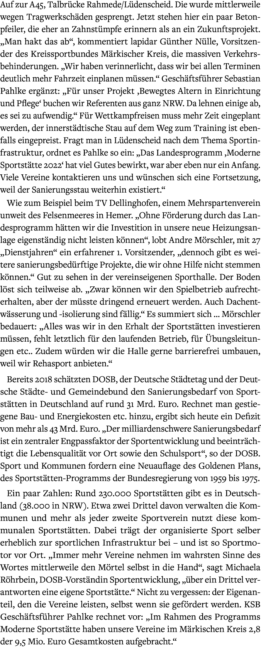 Auf zur A45, Talbr cke Rahmede/L denscheid. Die wurde mittlerweile wegen Tragwerksch den gesprengt. Jetzt stehen hier...