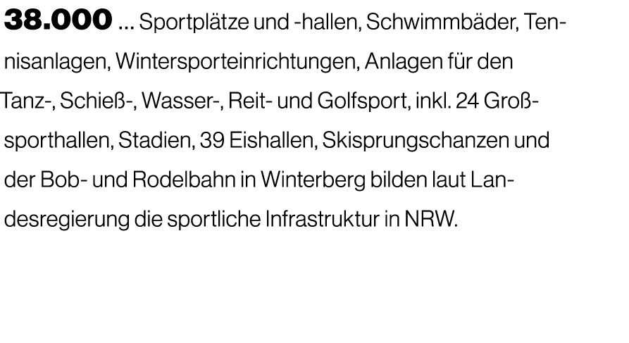 38.000 … Sportpl tze und hallen, Schwimmb der, Tennisanlagen, Wintersporteinrichtungen, Anlagen f r den Tanz , Schie ...