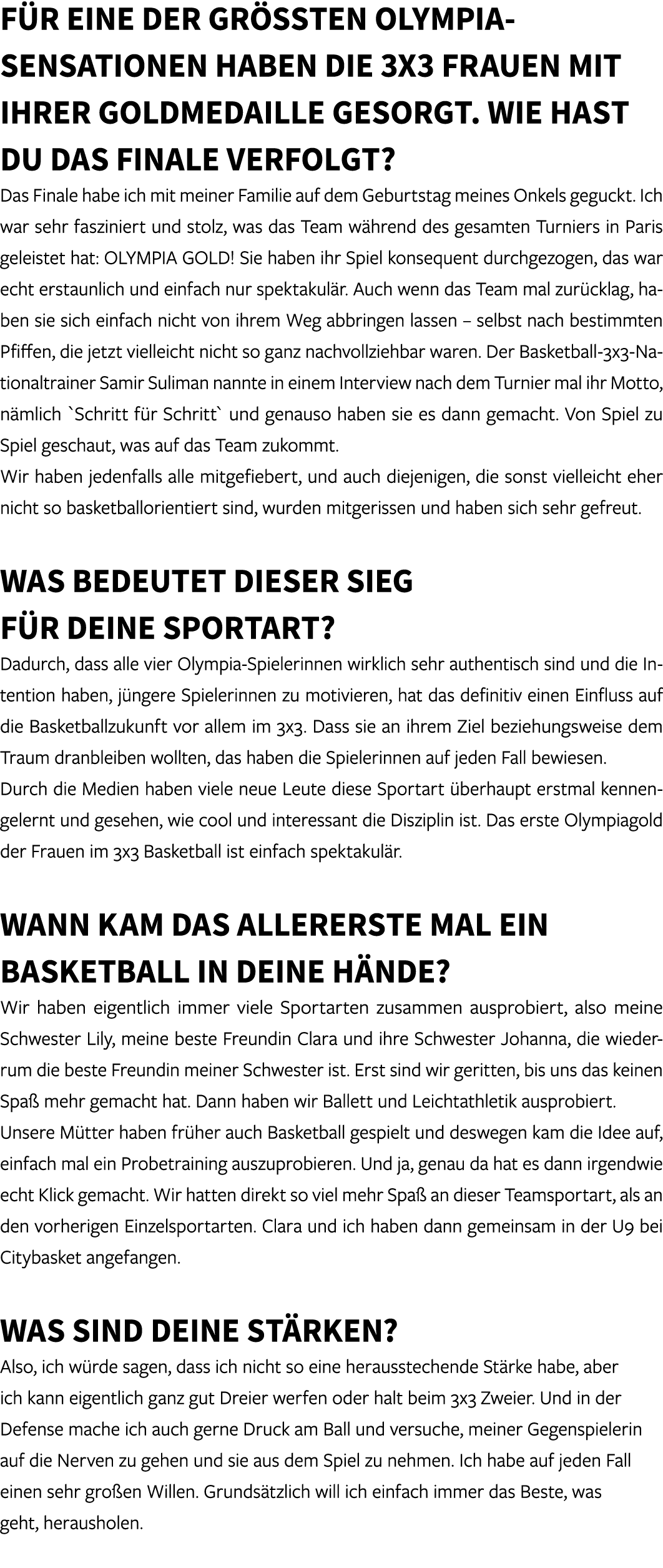 F r eine der gr ten Olympia Sensationen haben die 3x3 Frauen mit ihrer Goldmedaille gesorgt. Wie hast du das Finale ...