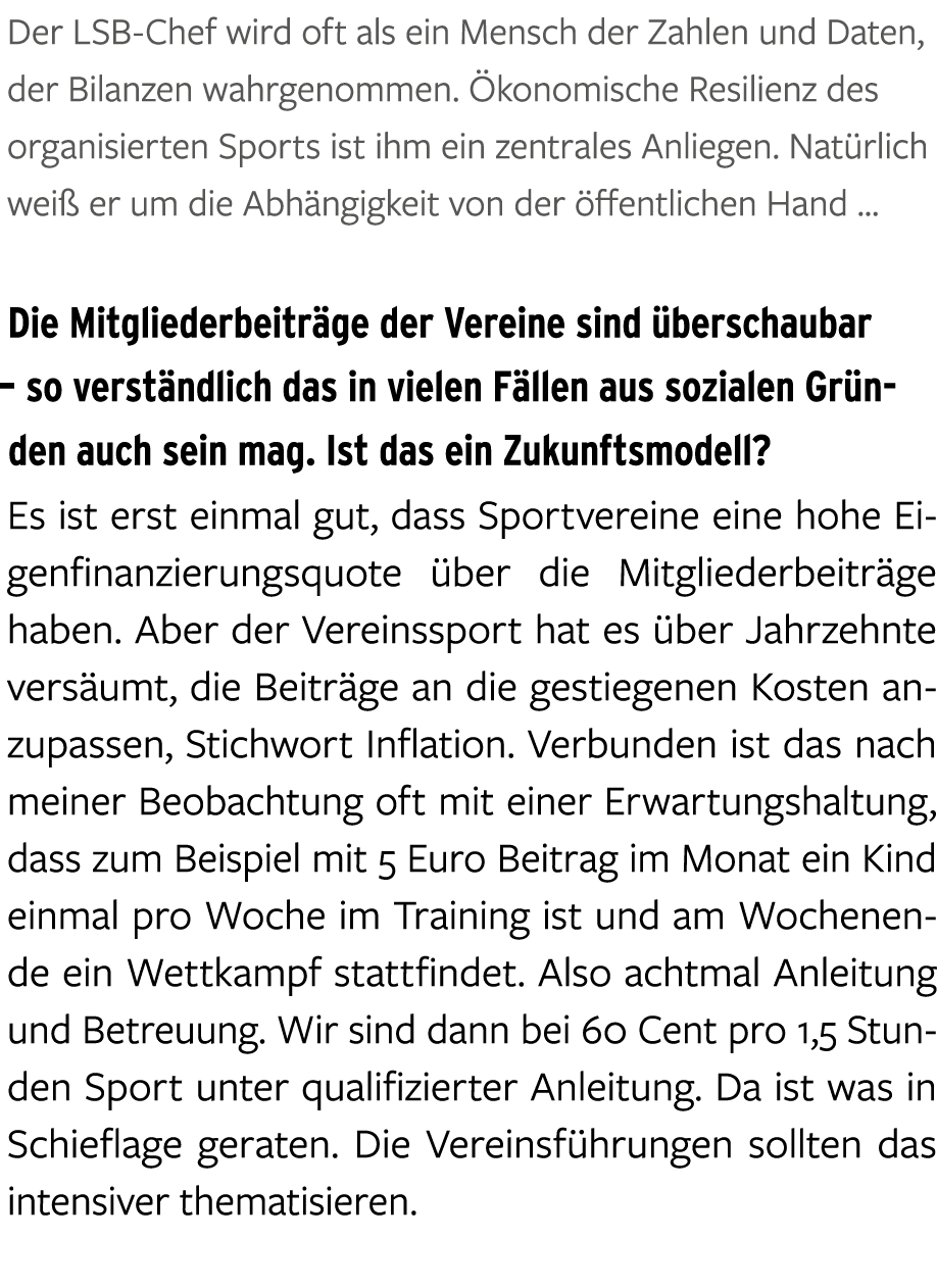 Der LSB Chef wird oft als ein Mensch der Zahlen und Daten, der Bilanzen wahrgenommen. konomische Resilienz des organ...