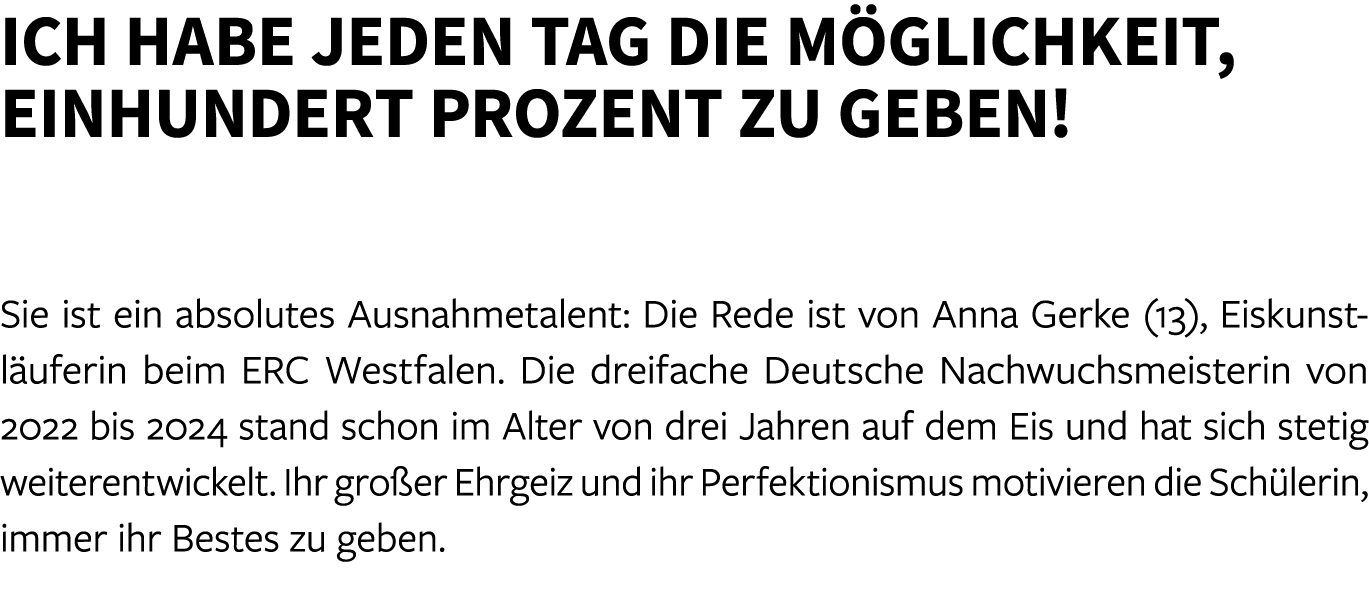 Ich habe jeden Tag die M glichkeit, einhundert Prozent zu geben! Sie ist ein absolutes Ausnahmetalent: Die Rede ist v...