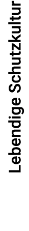 Lebendige Schutzkultur