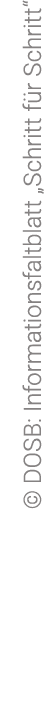  © DOSB: Informationsfaltblatt „Schritt f r Schritt“