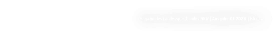 Magazin des Landessportbundes NRW | Ausgabe 01.2026 | lsb.nrw