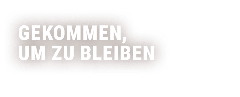 Gekommen, um zu bleiben