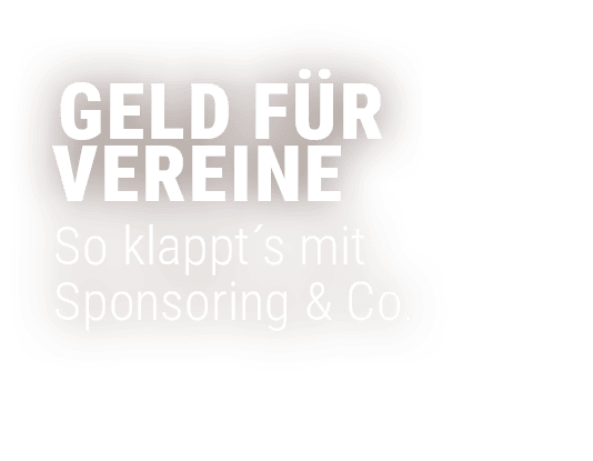 Geld f r Vereine So klappt´s mit Sponsoring & Co. 