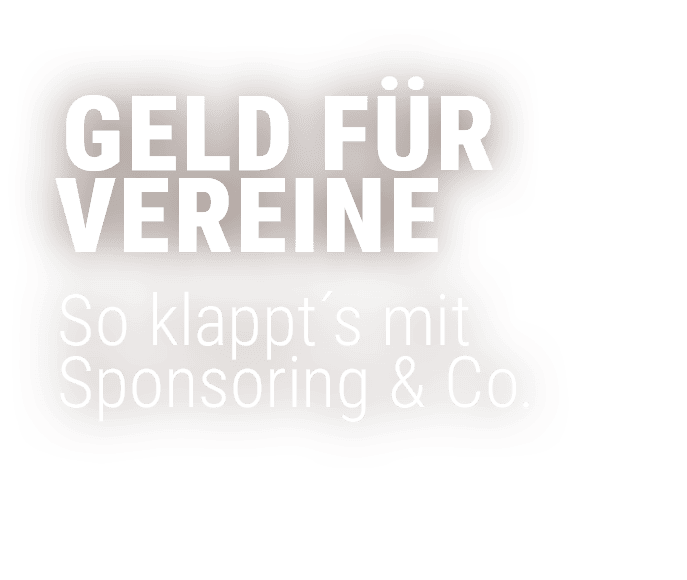 Geld f r Vereine So klappt´s mit Sponsoring & Co. 