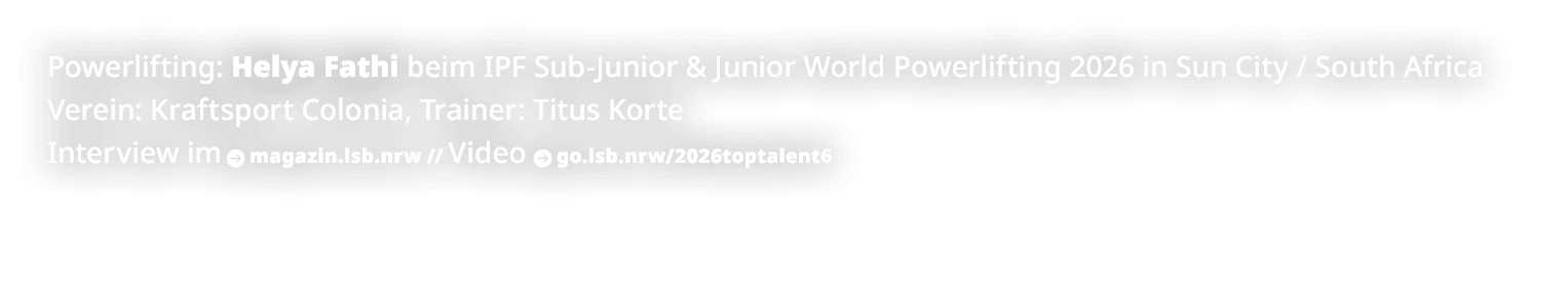 Powerlifting: Helya Fathi beim IPF Sub Junior & Junior World Powerlifting 2026 in Sun City / South Africa Verein: Kra...