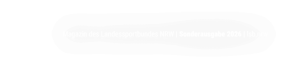 Magazin des Landessportbundes NRW | Sonderausgabe 2026 | lsb.nrw